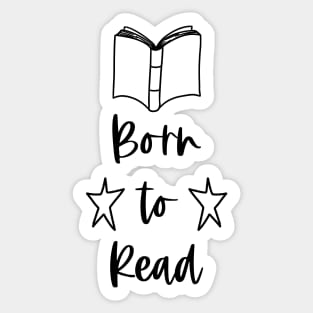 Born to Read - Reader Bookish Book Club Sticker